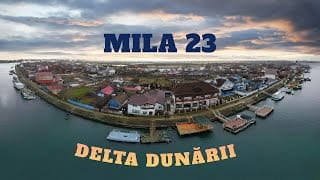 Mila 23: Satul Pescarilor din Inima Deltei Dunării 11 Mila 23 - Sat din Romania